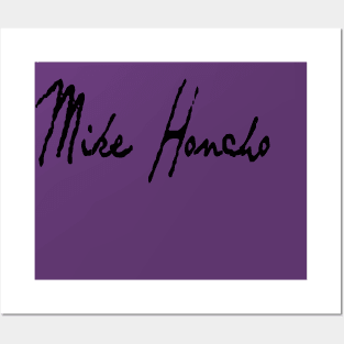 Mike Honcho Posters and Art